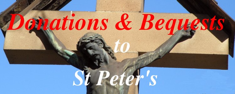 Donations and Bequests to St Peter's